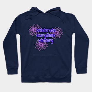 celebrate everything victory Hoodie